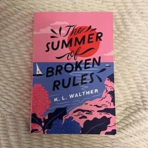 The Summer of Broken Rules by K.L. Walther